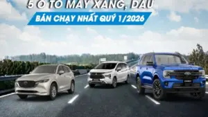 Ô tô máy xăng, dầu nào bán chạy nhất quý 1/2026?