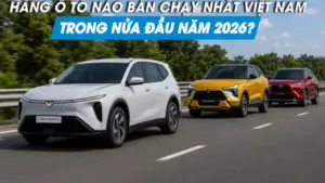 Hãng xe nào bán chạy nhất Việt Nam nửa đầu năm 2026?